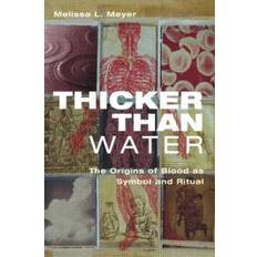 Thicker Thicker Than Water (Häftad, 2006)