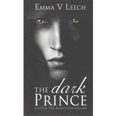 The Dark Prince: Les Fées: The French Fae Legend (Häftad, 2015)