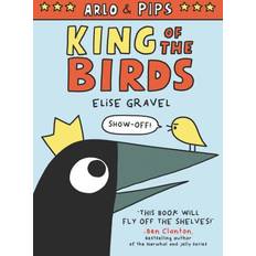 Arlo & Pips: King of the Birds (Hardcover, 2020)