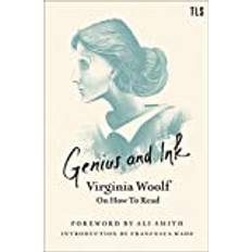 Genius and Ink: Virginia Woolf on How to Read (Paperback, 2020)