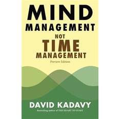 Mind Management, Not Time Management (Häftad, 2020)