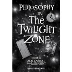 Twilight zone Philosophy in The Twilight Zone (Inbunden, 2009)