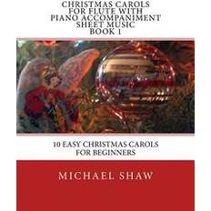 Books Christmas Carols for Flute with Piano Accompaniment Sheet Music Book 1: 10 Easy Christmas Carols for Beginners (Paperback, 2015)