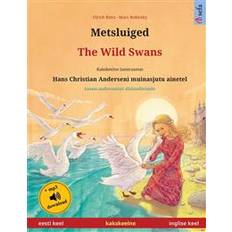 Estisk Bøger Metsluiged - The Wild Swans (eesti keel - inglise keel) (Hæftet, 2020)