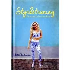 Styrketräning Styrketräning hemma och utomhus (Inbunden)