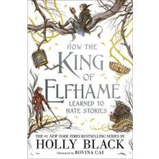 King of christmas How the King of Elfhame Learned to Hate Stories (The Folk of the Air series) Perfect Christmas gift for fans of Fantasy Fiction (Hardcover, 2020)
