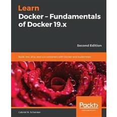 Docker Learn Docker - Fundamentals of Docker 19.x (Geheftet, 2020)