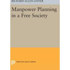 Manpower Manpower Planning in a Free Society (Indbundet, 2016)