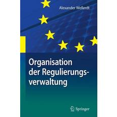 Organisation Der Regulierungsverwaltung: Am Beispiel Der... (Indbundet, 2018)