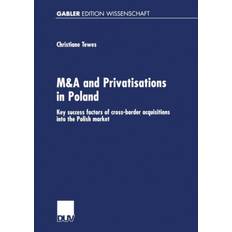 Bücher M&A and Privatisations in Poland: Key Success Factors of.