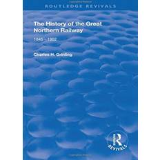 The History of The Great Northern Railway: 1845 - 1902 (2020)
