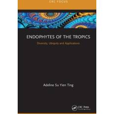 Ubiquity Endophytes of the Tropics: Diversity, Ubiquity and... (Indbundet, 2020)