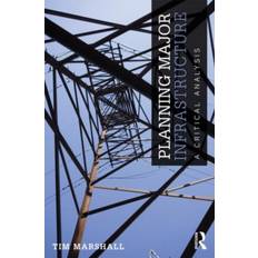 Marshall major Planning Major Infrastructure: A Critical Analysis (2012)