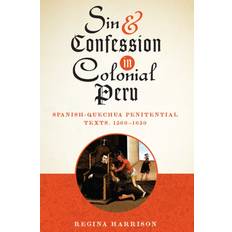 Sin and Confession in Colonial Peru: Spanish-Quechua. (2015)