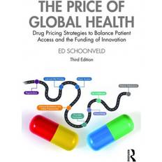 The Price of Global Health: Drug Pricing Strategies to... (Hardcover, 2020)