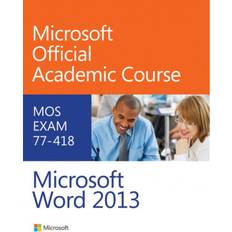 Exam 77-418 Microsoft Word 2013 (2013)