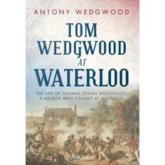 Tom Wedgwood at Waterloo: The Life of Thomas Josiah... (Hardcover, 2019)