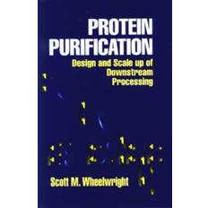 Scott scale Protein Purification: Design and Scale up of Downstream... (Hardcover, 1993)
