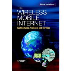 Mobile internet The Wireless Mobile Internet: Architectures, Protocols... (Indbundet, 2003)