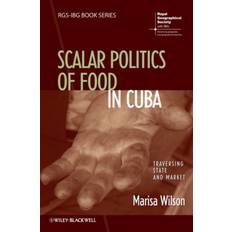 Scale food Everyday Moral Economies: Food, Politics and Scale in Cuba (Indbundet, 2013)