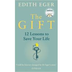 Edith eger The Gift: 12 Lessons to Save Your Life (Inbunden, 2020)