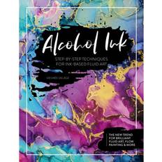 Alcohol ink Alcohol Ink: Step-by-Step Techniques for Ink-Based Fluid Art (Häftad, 2020)
