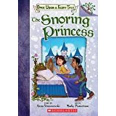 The Snoring Princess: A Branches Book (Once Upon a Fairy. (2020)