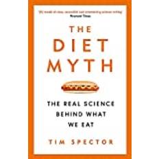 Medicine & Nursing Books The Diet Myth: The Real Science Behind What We Eat (Paperback, 2020)