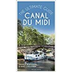 Canal du Midi: The Ultimate Guide (Paperback, 2021)