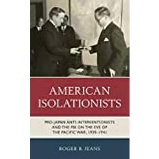 The roger pro American Isolationists: Pro-Japan Anti-interventionists... (Indbundet, 2020)