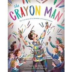 Crayon Man: The True Story of the Invention of Crayola Crayons (Hardcover, 2019)
