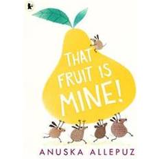 That Fruit Is Mine! (Paperback, 2019)