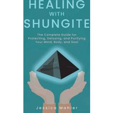 Shungite Healing With Shungite: The Complete Guide for. (Häftad, 2020)