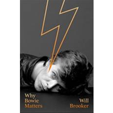 Why Bowie Matters (Häftad, 2021)