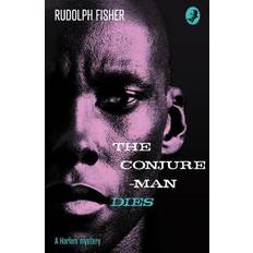 The Conjure-Man Dies: A Harlem Mystery: The First Ever. (Häftad, 2021)