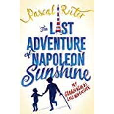 The Last Adventure of Napoleon Sunshine: a heartwarming,. (2019)