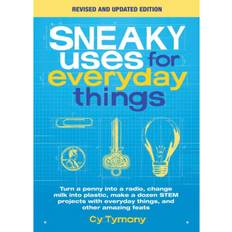 Sneaky Uses for Everyday Things, Revised Edition: Turn a. (2020)