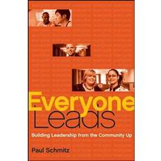 Everyone Leads: Building Leadership from the Community Up (Hardcover, 2011)