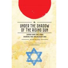 Under the Shadow of the Rising Sun: Japan and the Jews. (2019)