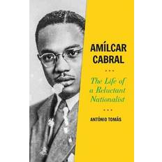 Amilcar Cabral: The Life of a Reluctant Nationalist (Hardcover, 2021)