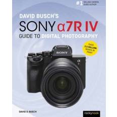 Sony a7r iv David Busch's Sony Alpha a7R IV Guide to Digital Photography (2020)