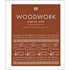 Woodwork Step by Step: Carpentry techniques made easy (Hardcover, 2021)