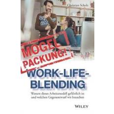 Mogelpackung Work-Life-Blending: Warum dieses... (Hardcover, 2017)