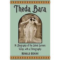 Theda Bara: A Biography of the Silent Screen Vamp, with. (2012)