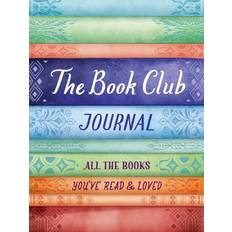 The Book Club Journal: All the Books You've Read, Loved,. (2020)