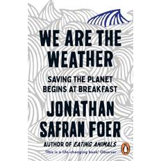 We are the Weather: Saving the Planet Begins at Breakfast (Hæftet, 2020)