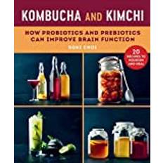 Kimchi och kombucha Kombucha and Kimchi: How Probiotics and Prebiotics Can. (2021)