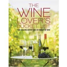 The bucket list The Wine Lover's Bucket List: 1,000 Amazing Adventures... (Indbundet, 2020)