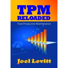 TPM Reloaded: Total Productive Maintenance (Hardcover, 2010)