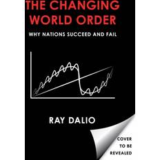 Principles dalio Changing World Order: Why Nations Succeed or Fail (Inbunden, 2021)